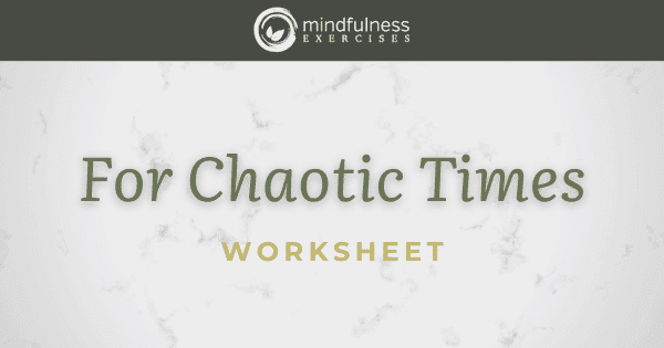 For Chaotic Times - Worksheet