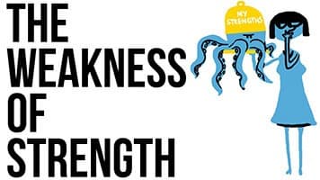 The Weakness of Strength