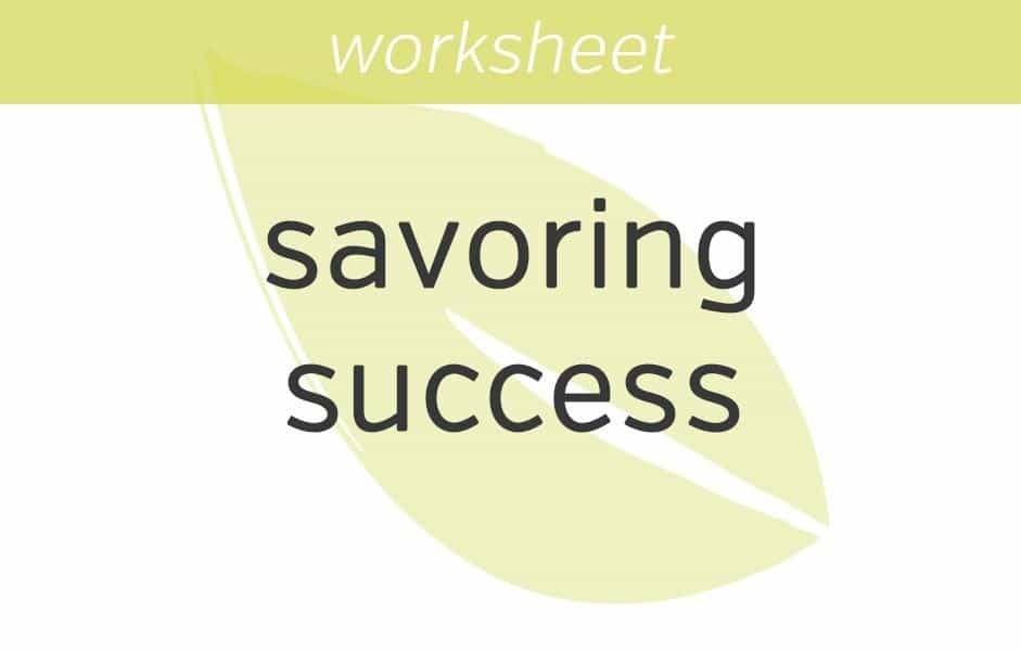 Savoring Success Past Present and Future