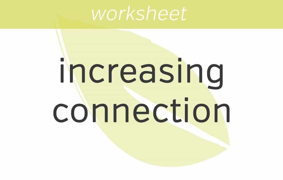 increasing your connection with others